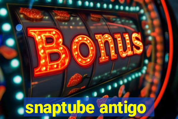 snaptube antigo